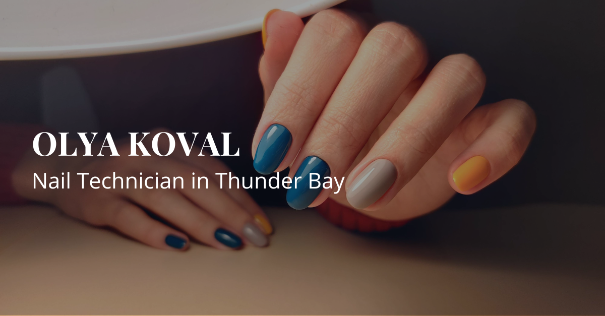 Nail Salon Thunder Bay Olya Koval Nail Salon